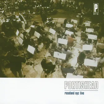 Roseland NYC Live by Portishead