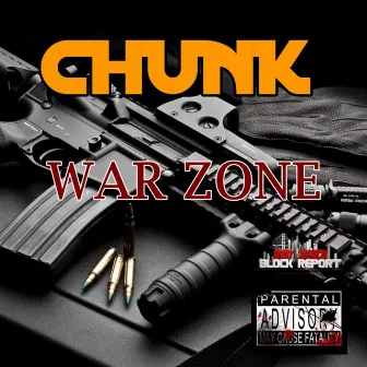 War Zone by Chunk