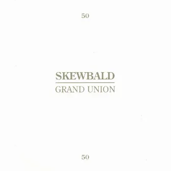 2 Songs by Skewbald/Grand Union