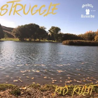 Struggle by Kid Killit