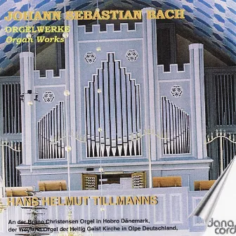 J.S. Bach: Orgelwerke by Hans Helmut Tillmanns