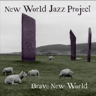 Brave New World by New World Jazz Project