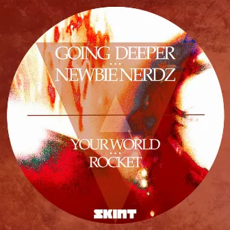 Your World / Rocket by Newbie Nerdz