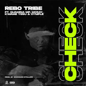 Check by Rebo Tribe