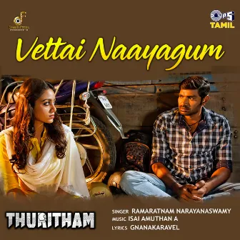 Vettai Naayagum (From 