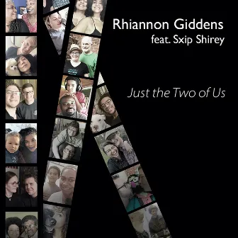 Just the Two of Us (feat. Sxip Shirey) by Rhiannon Giddens