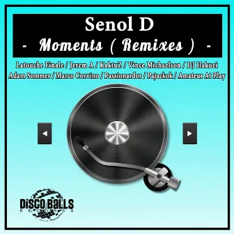 Moments ( Remixes ) by Senol D