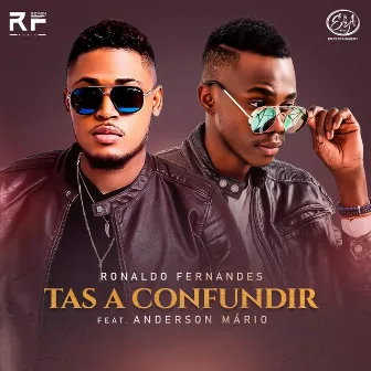 Tas a Confundir by Ronaldo Fernandes