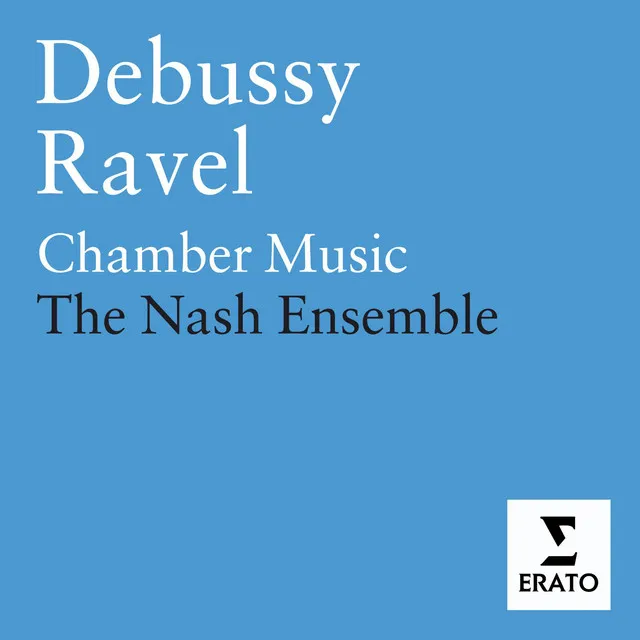 Debussy/Ravel - Chamber & Vocal Music