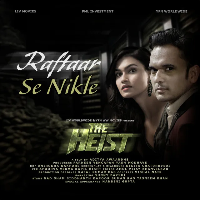 Raftaar Se Nikle (From "the Heist")