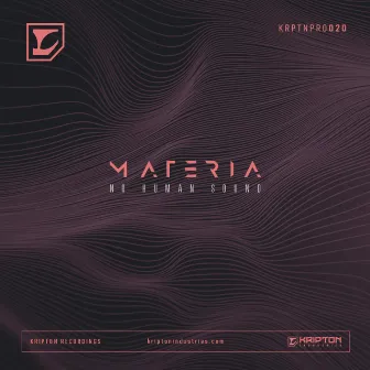 Materia by No Human Sound