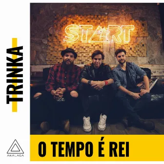 O Tempo é Rei by Trinka