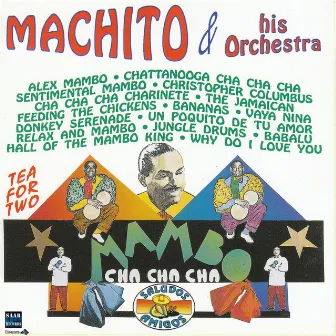 Mambo Y Cha Cha, Tea For Two by Machito & His Orchestra