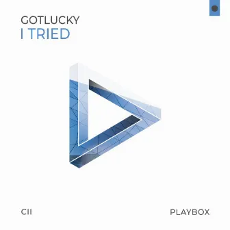 I Tried by Gotlucky