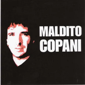 Maldito Copani by Ignacio Copani