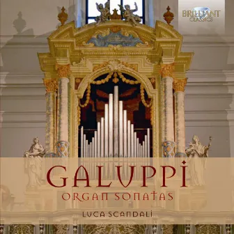 Galuppi: Organ Sonatas by Luca Scandali