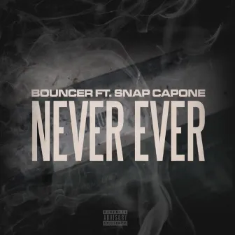 Never Ever by Bouncer