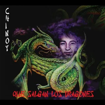 Que Salgan los Dragones by Chinoy