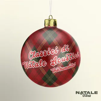 Classici di Natale Acustici by Natale Vibes