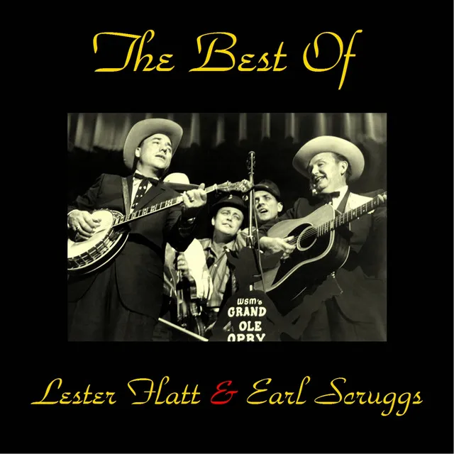 The Best of Lester Flatt & Earl Scruggs (All Tracks Remastered)