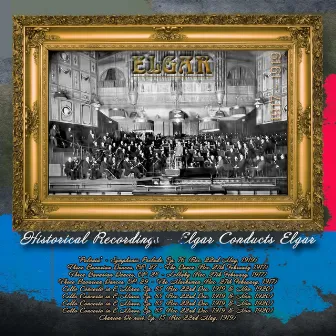 Historical Recordings: Elgar Conducts Elgar, Vol. 4 by Symphony Orchestra