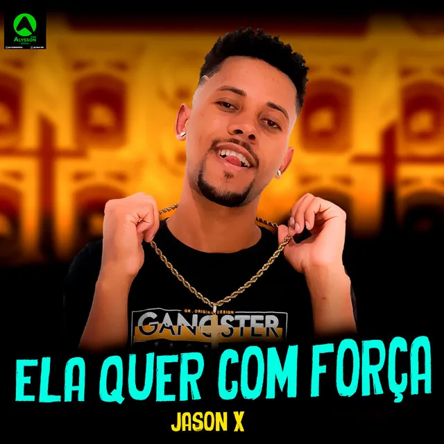 Ela Quer Com Força (feat. Alysson CDs Oficial)