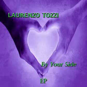 By Your Side Ep by Laurenzo Tozzi