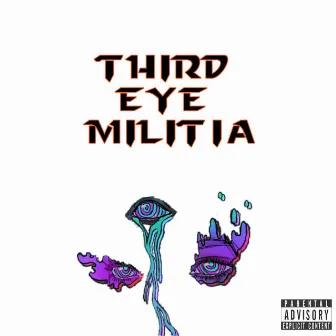 Third Eye Militia (feat. Cj TopOff) by Satori Roshi