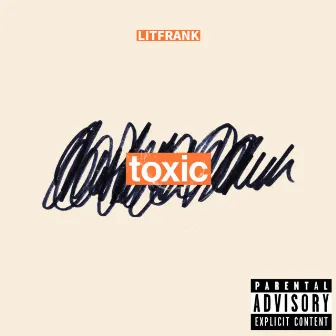 Toxic by LITFRANK