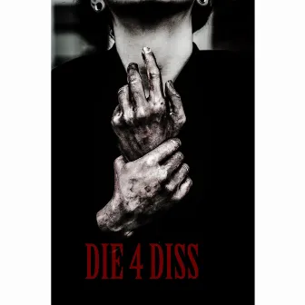 Die 4 Diss by Lilsam Shizy