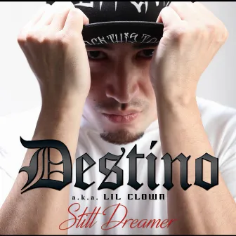 Still Dreamer by DESTINO