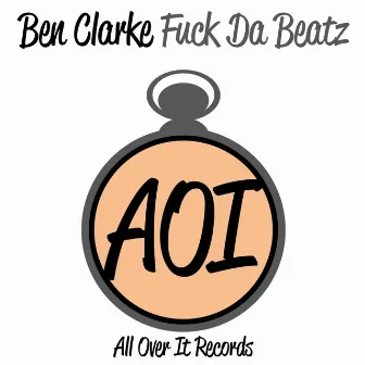 Fuck Da Beatz by Ben Clarke