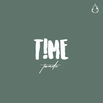 Time by T-Wade