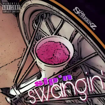 Sip'n N Swangin' by Da Screenz