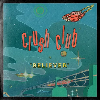 Believer by Crush Club