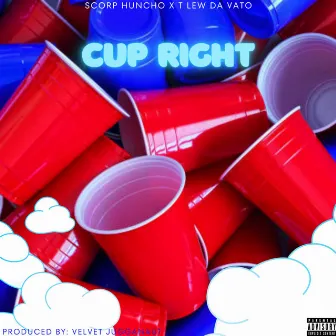 Cup Right by Scorp Huncho