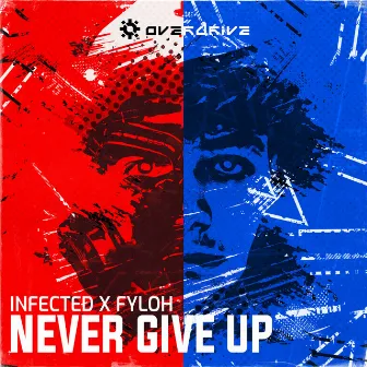 Never Give Up by Infected