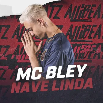 Nave Linda by Mc Bley