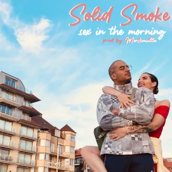 Sex in the Morning by Solid Smoke