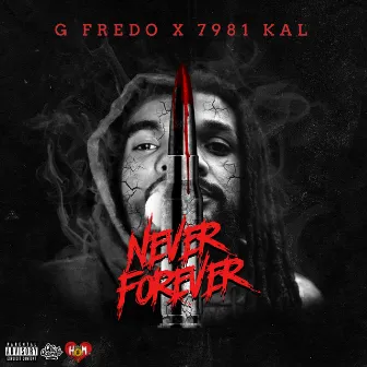 Never Forever by G Fredo