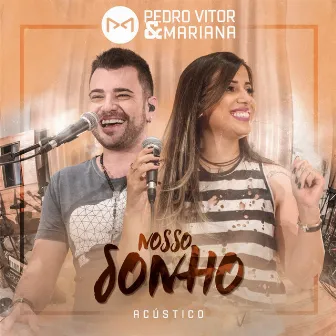 Nosso Sonho (Acústico) by Pedro Vitor e Mariana