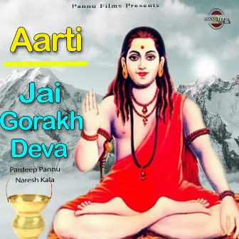 Jai Gorakh Deva (Aarti) by Naresh Kala