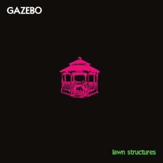 Lawn Structures by Gazebo