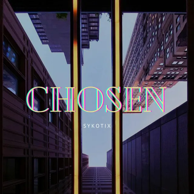 CHOSEN.