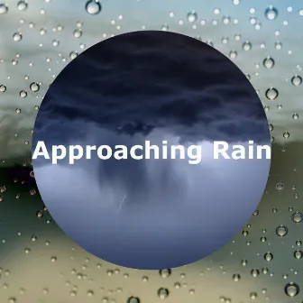 Approaching Rain by Rain Sounds Library