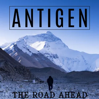 The Road Ahead by Antigen