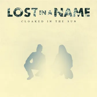 Cloaked in the Sun by Lost In A Name