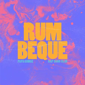 Rumbeque by Papá Kumbé