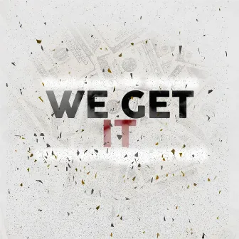 We Get It by Alex Rudd