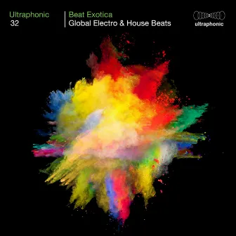 Beat Exotica (Global Electro & House Beats) by Ultraphonic